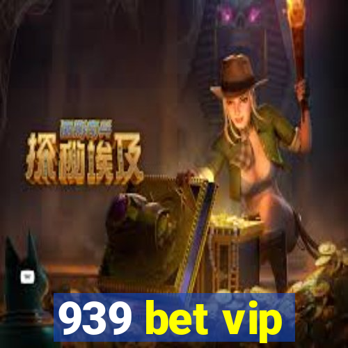 939 bet vip